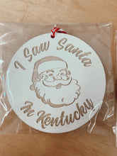 Load image into Gallery viewer, I Saw Santa in Kentucky Ornament
