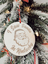 Load image into Gallery viewer, I Saw Santa in Kentucky Ornament
